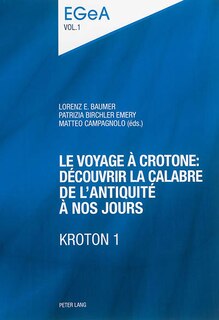 Couverture_Le voyage � Crotone : d�couvrir la Calabre de l'Antiquit� � nos jours- KROTON 1