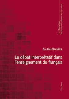Front cover_Le d�bat interpr�tatif dans l'enseignement du fran�ais