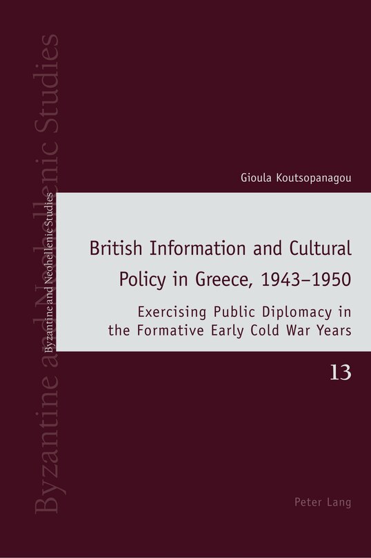 Front cover_British Information and Cultural Policy in Greece, 1943-1950