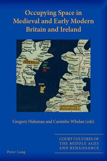 Front cover_Occupying Space in Medieval and Early Modern Britain and Ireland