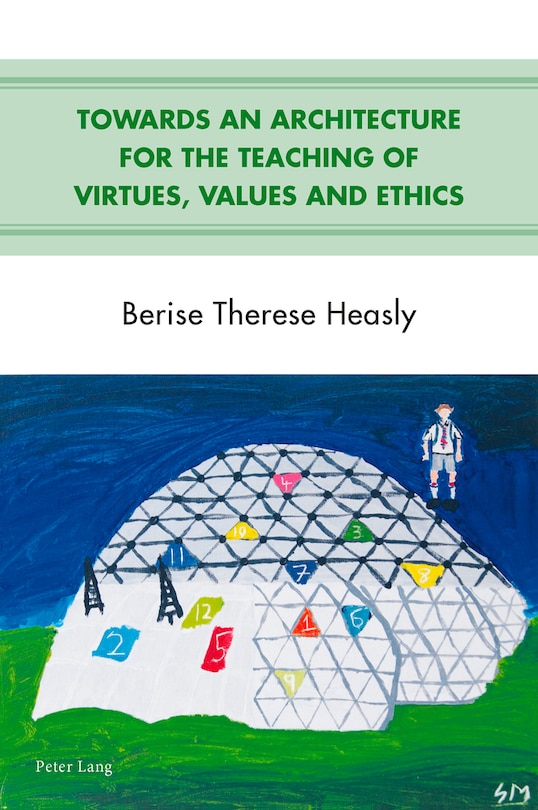 Couverture_Towards an Architecture for the Teaching of Virtues, Values and Ethics