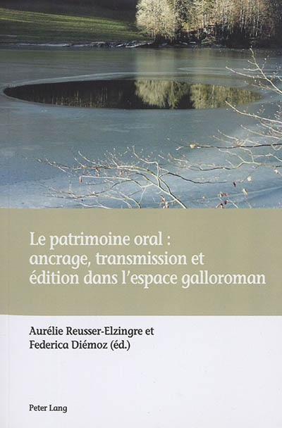 Couverture_Le patrimoine oral : ancrage, transmission et &eacute;dition dans l'espace galloroman