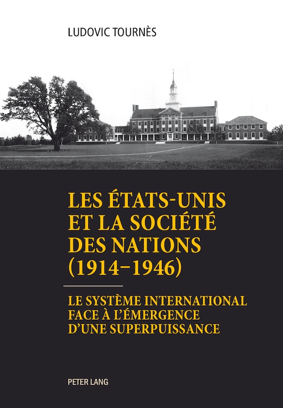 Front cover_Les �tats-Unis et la Soci�t� des Nations (1914-1946)