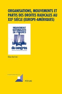 Couverture_Organisations, mouvements et partis des droites radicales au XXe si�cle (Europe-Am�riques)
