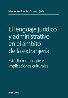 Front cover_El Lenguaje Jurídico Y Administrativo En El Ámbito De La Extranjería