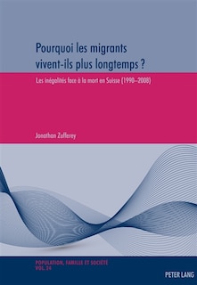 Couverture_Pourquoi les migrants vivent-ils plus longtemps ?