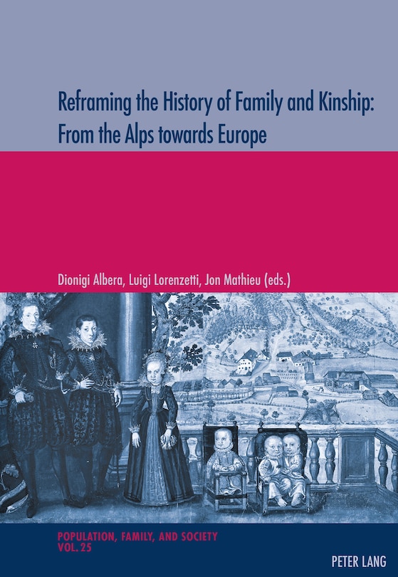 Front cover_Reframing the History of Family and Kinship: From the Alps towards Europe