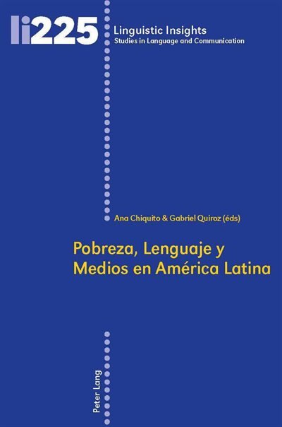 Pobreza, Lenguaje Y Medios En América Latina: Los Casos De Argentina, Brasil, Colombia Y México