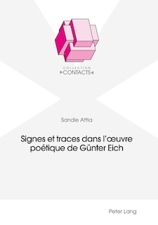 Couverture_Signes et traces dans l'œuvre potique de Guenter Eich
