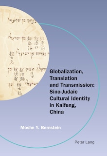 Front cover_Globalization, Translation and Transmission: Sino-Judaic Cultural Identity in Kaifeng, China