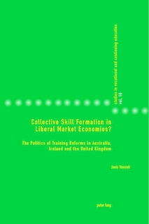 Couverture_Collective Skill Formation in Liberal Market Economies?