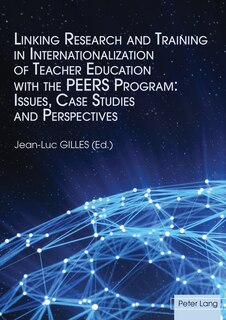 Front cover_Linking Research and Training in Internationalization of Teacher Education with the PEERS Program: Issues, Case Studies and Perspectives