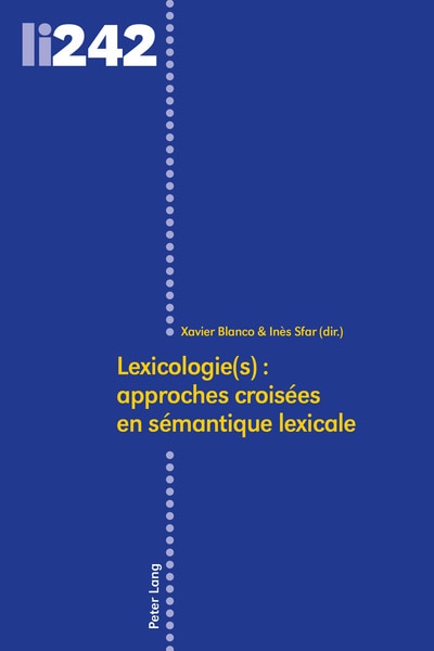 Front cover_Lexicologie(s) : approches croisées en sémantique lexicale