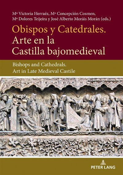 Front cover_Obispos y Catedrales. Arte en la Castilla Bajjomedieval