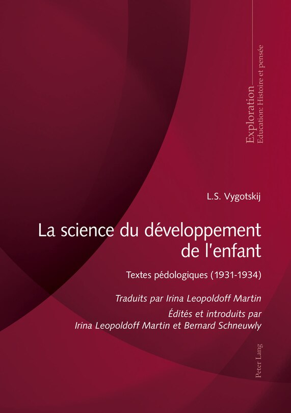La Science Du Développement De L'enfant: Textes Pédologiques 1931-1934 De L.s. Vygotskij