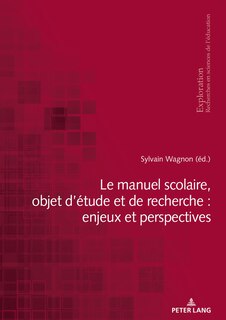 Front cover_Le manuel scolaire, objet d'�tude et de recherche : enjeux et perspectives