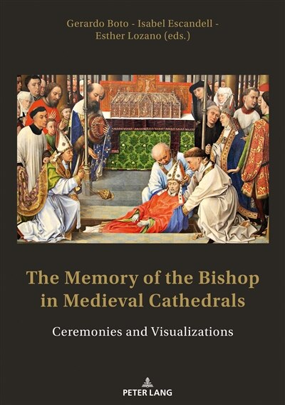 Couverture_The Memory Of The Bishop In Medieval Cathedrals