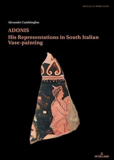 Front cover_Adonis, his representations in South Italian Vase-painting