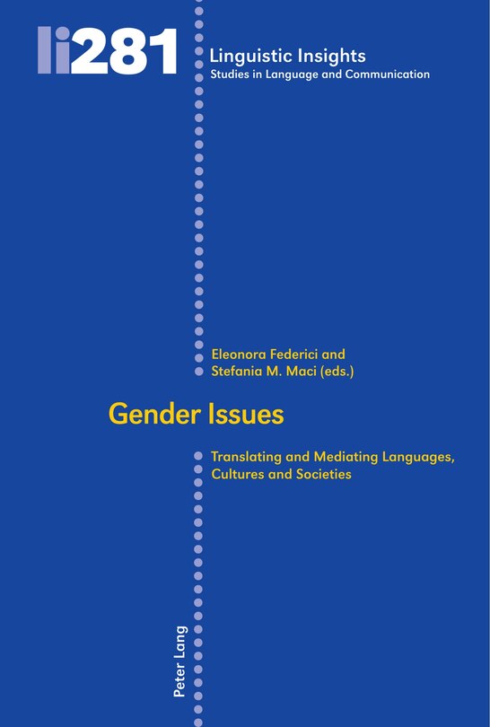 Gender Issues: Translating And Mediating Languages, Cultures And Societies