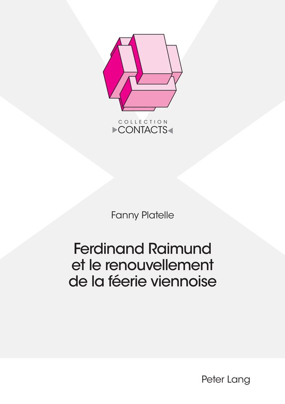 Couverture_Ferdinand Raimund et le renouvellement de la f&eacute;erie viennoise