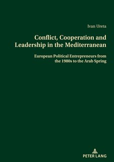 Front cover_Conflict, Cooperation and Leadership in the Mediterranean