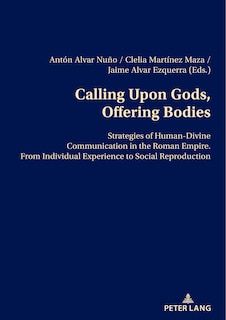 Front cover_Calling Upon Gods, Offering Bodies