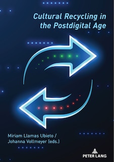Front cover_Cultural Recycling in the Postdigital Age