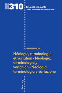 Front cover_N�ologie, terminologie et variation - Neolog�a, terminolog�a y variaci�n - Neologia, terminologia e variazione