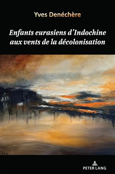 Front cover_Enfants eurasiens d'Indochine aux vents de la d�colonisation