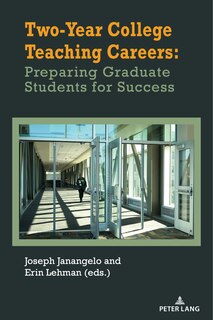Couverture_Two-Year College Teaching Careers: Preparing Graduate Students for Success