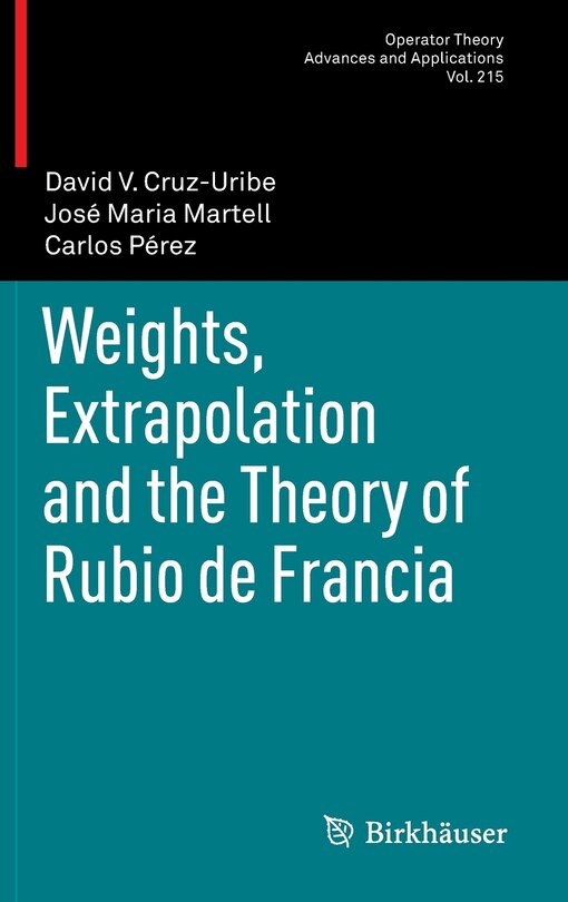 Front cover_Weights, Extrapolation and the Theory of Rubio de Francia