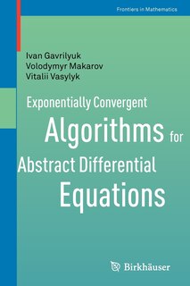 Front cover_Exponentially Convergent Algorithms for Abstract Differential Equations