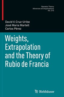 Front cover_Weights, Extrapolation and the Theory of Rubio de Francia