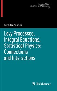 Front cover_Levy Processes, Integral Equations, Statistical Physics