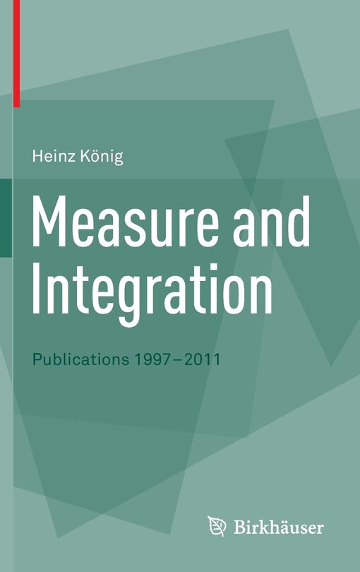 Measure and Integration: Publications 1997-2011
