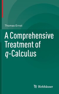 Couverture_A Comprehensive Treatment of q-Calculus