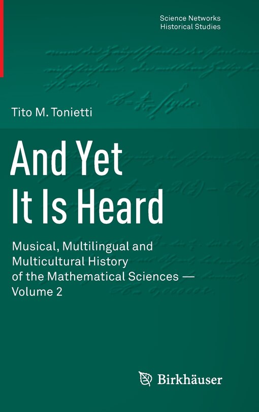 And Yet it is Heard: Musical, Multilingual and Multicultural History of the Mathematical Sciences - Volume 2