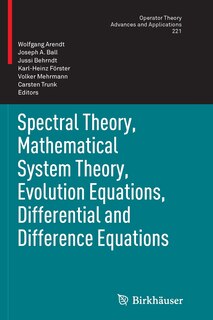 Front cover_Spectral Theory, Mathematical System Theory, Evolution Equations, Differential and Difference Equations