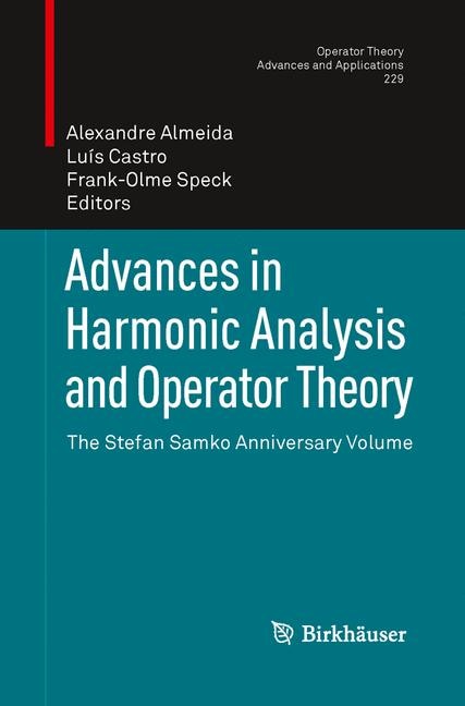 Front cover_Advances In Harmonic Analysis And Operator Theory