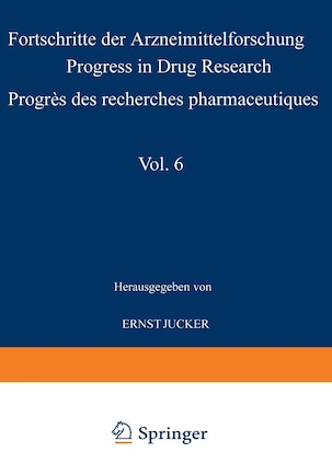 Progress In Drug Research / Fortschritte Der Arzneimittelforschung / Progres Des Recherches Pharmaceutiques