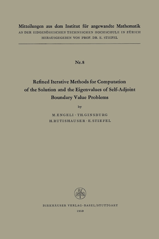 Front cover_Refined Iterative Methods for Computation of the Solution and the Eigenvalues of Self-Adjoint Boundary Value Problems