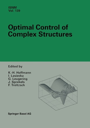 Optimal Control of Complex Structures: International Conference in Oberwolfach, June 4-10, 2000