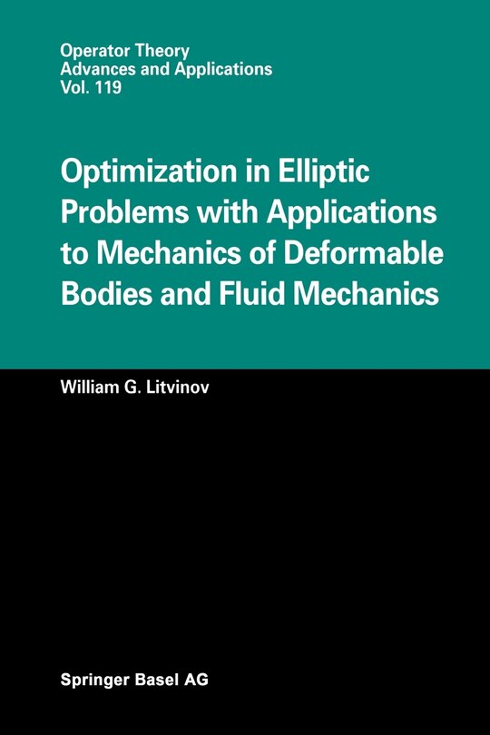 Front cover_Optimization in Elliptic Problems with Applications to Mechanics of Deformable Bodies and Fluid Mechanics
