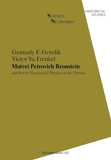Front cover_Matvei Petrovich Bronstein and Soviet Theoretical Physics in the Thirties