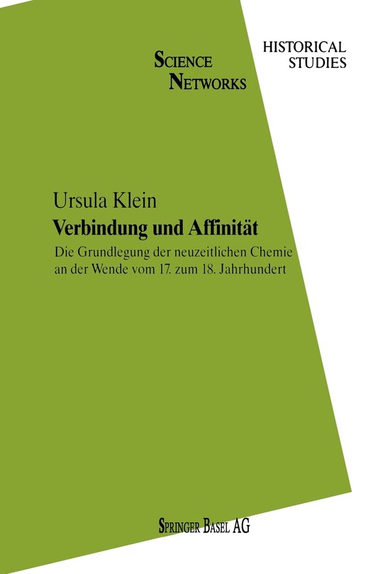 Verbindung und Affinität: Die Grundlegung der neuzeitlichen Chemie an der Wende vom 17. zum 18. Jahrhundert