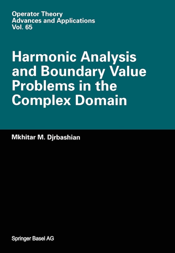 Couverture_Harmonic Analysis and Boundary Value Problems in the Complex Domain