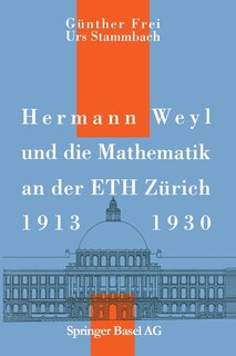 Couverture_Hermann Weyl Und Die Mathematik an Der Eth Zürich, 1913-1930