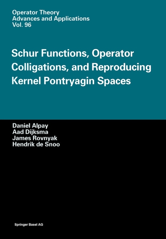 Front cover_Schur Functions, Operator Colligations, and Reproducing Kernel Pontryagin Spaces