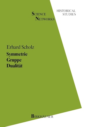 Symmetrie Gruppe Dualitat: Zur Beziehung zwischen theoretischer Mathematik und Anwendungen in Kristallographie und Baustatik des 19. Jahrhunderts