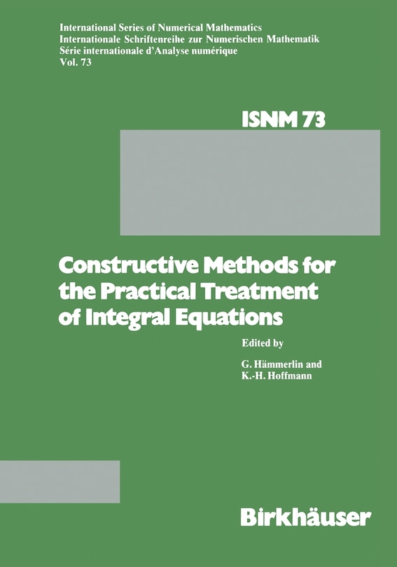 Front cover_Constructive Methods for the Practical Treatment of Integral Equations